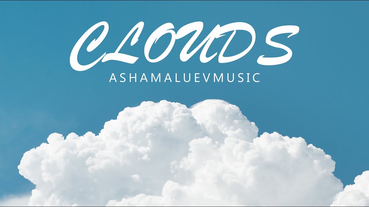 Calm and Relaxing Piano Ambient Music | Clouds - by AShamaluevMusic ...