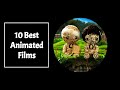 10 Best Animated Short Films to Watch in 2020!