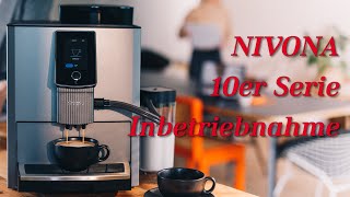 Kaffeemaschine starten: NIVONA 10er Serie - Erstinbetriebnahme