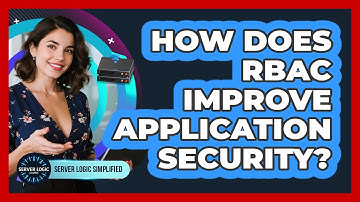 How Does RBAC Improve Application Security?