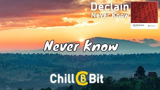Declain - Never Know