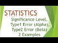 5 Significance Level | Type1 Error (Alpha) | Type2 Error (Beta) - 2 Examples