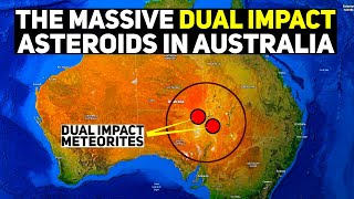 The Massive Dual Asteroid Impact in Australia