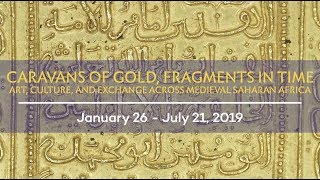 Caravans of Gold, Fragments in Time: Art, Culture, and Exchange across  Medieval Saharan Africa: Block Museum - Northwestern University