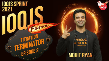 IOQJS Firebolt - Special Marathon Episode 5 - TITRATION TERMINATOR - 2 | IOQJS 2021 | IOQJS SPRINT