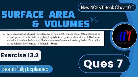 Chapter 13 ( Ques 7 ) Surface Areas & Volumes Exercise 13.2 Class 10 Maths | NCERT Maths