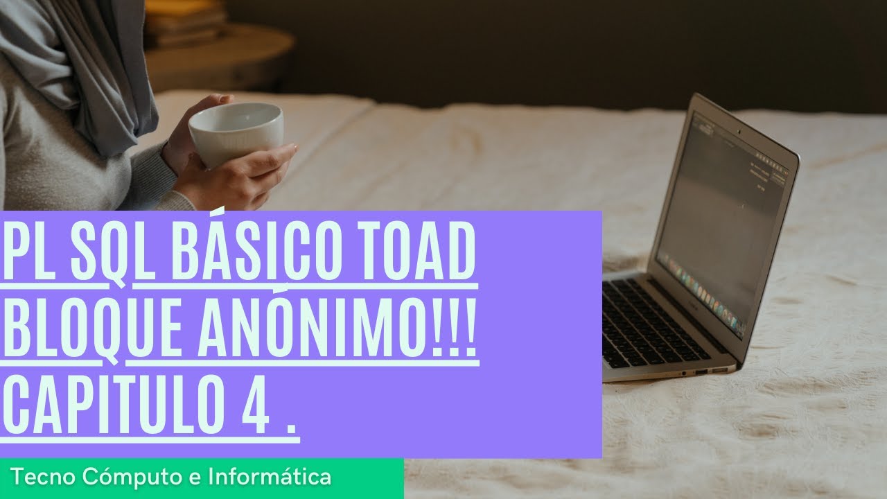 PL SQL Básico TOAD Bloque Anónimo!!! Capitulo 4 . - YouTube