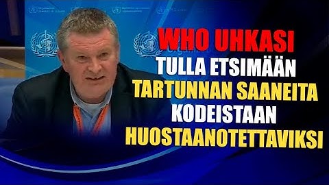 WHO uhkasi tulla etsimään tartunnan saaneita kodeistaan huostaanotettaviksi vuonna 2020
