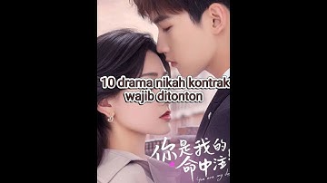 10 drama nikah kontrak yang wajib ditonton#dramachina #cdrama #drachin#viraldrama