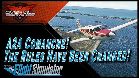 A2A Comanche for MSFS | Game Changer!