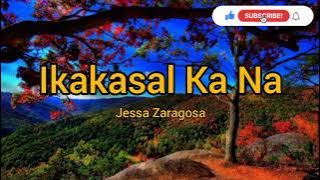 Ikakasal Ka Na by Jessa Zaragoza (Lyric Video)