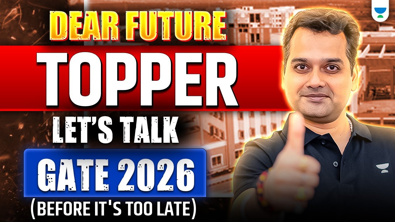 Dear Future Topper: Letβs Talk GATE 2026 (Before Itβs Too Late) - YouTube