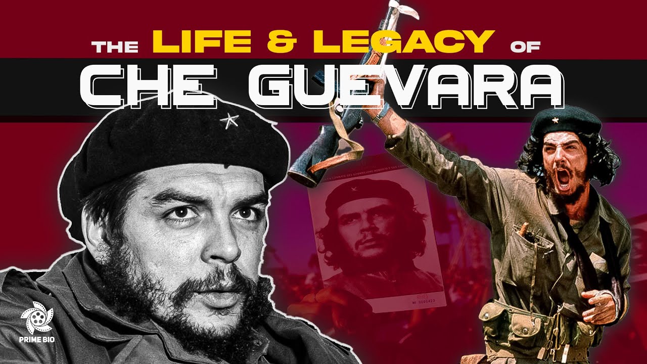 The Life & Legacy of Che Guevara | Revolutionary Leader Explained