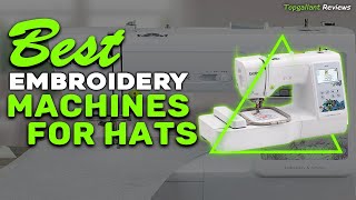 ✅top 5 best embroidery machines for hats reviews in 2023 | best hat embroidery machine [top picks]