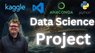 Titanic Kaggle Data Science Project - Beginners Walkthrough Code Along with Me