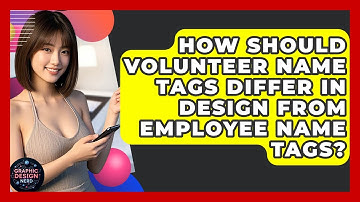 How Should Volunteer Name Tags Differ In Design From Employee Name Tags? - Graphic Design Nerd