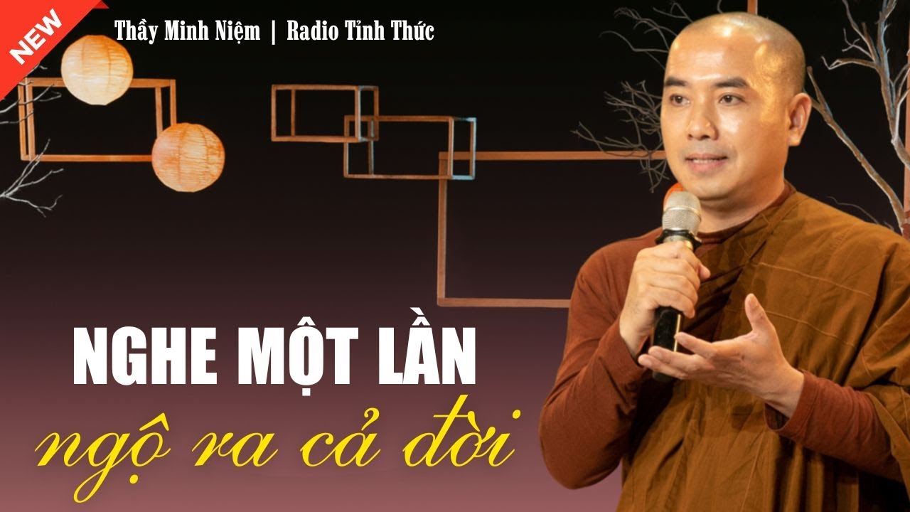 Thầy Minh Niệm - Khổ Nhất Trong Kiếp Người Là Gì? Nghe Một Lần Mà Ngộ Ra Cả Đời! (Nên Nghe)