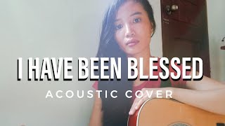 I Have Been Blessed (Short Version) - Faith Arturo | Acoustic Cover
