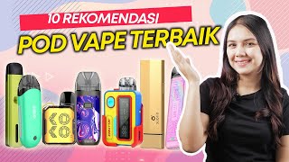 UNTUK VAPERS PEMULA HINGGA PRO! 10 POD VAPE VIRAL TERLARIS 2024