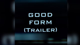 King Jawaun - Good Form (Official Trailer)