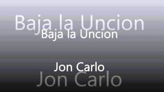 Video Baja la uncion Jon Carlo