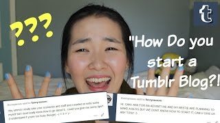 Starting A Tumblr Blog? Starting A Tumblr Blog?
