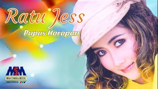 Ratu Jess - Pupus Harapan [ ]