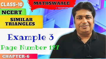 Class 10th | Example - 3 | NCERT; Page No. 127 | Chapter 6 | Similar Triangles| #mathswaale #nmsir
