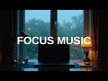 Deep Focus Music | for Study and Work | Calm Background Music