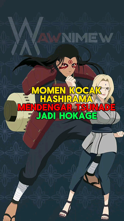 Momen Kocak Hashirama Saat Tau Tsunade Jadi Hokage #naruto #anime