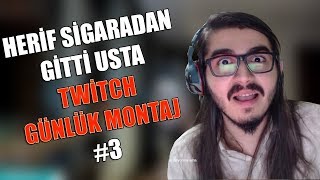 HERİF SİGARADAN GİTTİ USTA | TWITCH GÜNLÜK EĞLENCELİ MONTAJ #3 Resimi