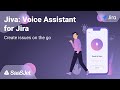 Jiva: Voice Assistant for Jira Cloud