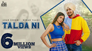 Talda Ni (Official Music Video) | Amar Sehmbi | Mehar Vaani | Songs 2021 | Jass Records