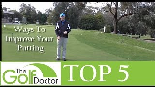 The Top 5 Ways To Improve Your Putting