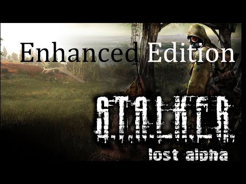 Видео: S.T.A.L.K.E.R. Lost Alpha enhanced edition 3.0 - Первый взгляд на ОБТ