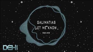 Video thumbnail of "Galimatias - Let Me Know"