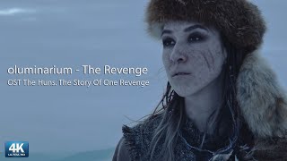 oluminarium - The Revenge (OST The Huns. The Story Of One Revenge)