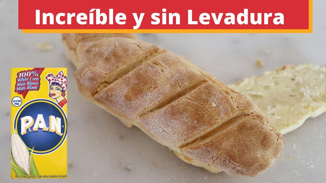 PAN SIN GLUTEN de HARINA PAN (harina de Maíz ) Y ADEMAS ES SIN LEVADURA