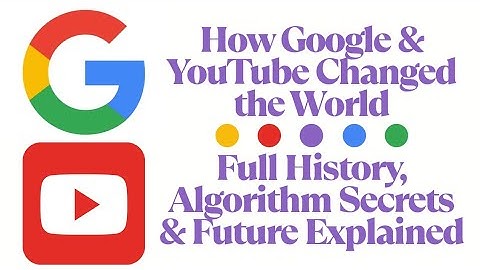 How Google & YouTube Changed the World | Full History, Algorithm Secrets & Future Explained