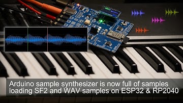 Arduino sample synthesizer is now full of samples - loading SF2 and WAV samples on ESP32 & RP2040