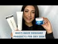 MUST-HAVE SKINCARE PRODUCTS FOR DRY SKIN