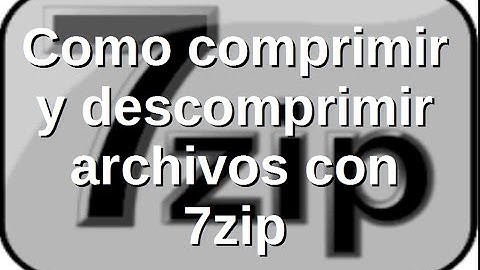 Como comprimir y descomprimir archivos con 7zip/Como comprimir archivos con 7zip