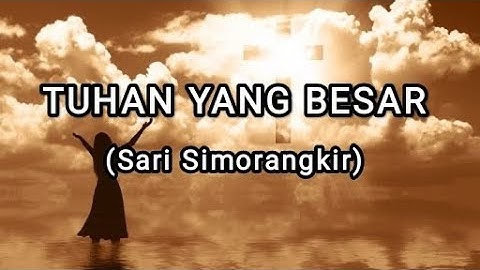 Tuhan Yang Besar I Sari Simorangkir I Worshipsong
