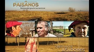 PAISANOS  Serie Documental Tda  Capítulo 8 ASADORES