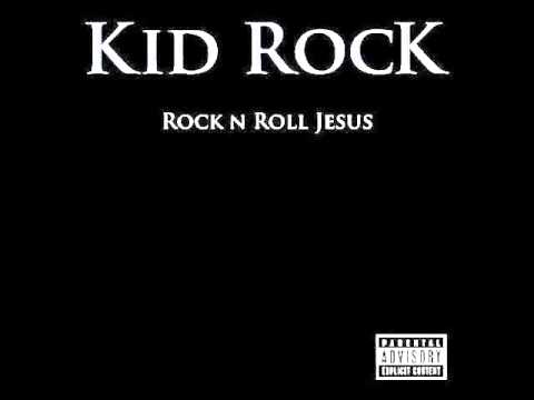 Kid Rock - Rock N Roll Jesus