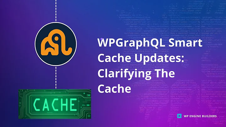 WPGraphQL Smart Cache Updates