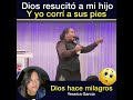 Dios resucit a mi hijo y yo corr a sus pies testimonio