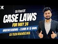 Cafinal dt case laws for may 24 in just 15 mins understand  learn  yash khandelwal