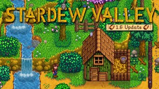 A New Beginning on the Farm  HUGE Stardew Valley 1.6 Update