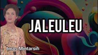 JALEULEU  -  IMAS MINTARSIH #lagureligi #lagusundaklasik @Kangdedicosmo